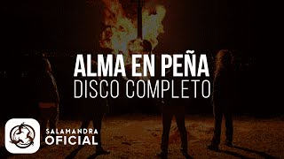 Salamandra  ALMA EN PEÑA Disco Completo [upl. by Takeshi]