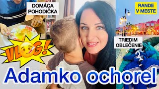 VLOG ADAMKO OCHOREL RANDE V MESTE DOMÁCA POHODIČKA [upl. by Madalyn968]