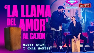 Marta Díaz y Omar Montes encienden El Desafío con La Llama Del Amor  El Desafío [upl. by Limann682]