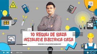 10 Reguli de baza pentru instalatia electrica a unei case  CasaSiDesignro [upl. by Parrnell]