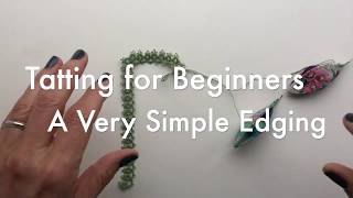 Tatting for Beginners  A Very Simple Edging [upl. by Cirilo]