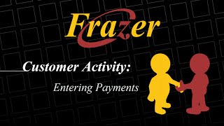 Frazer Tutorial  Entering Payments [upl. by Enitram479]