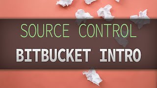 Introduction to Bitbucket [upl. by Gaddi320]