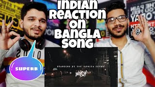 Indian Reaction On  Standing By You Duniya Cover nish  OFFICIAL VIDEO  BANGLA  LUKA CHUPPI [upl. by Ajit]