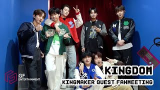 KINGDOM│KINGMAKER QUEST FANMEETING Behind 🎮 [upl. by Yltsew]