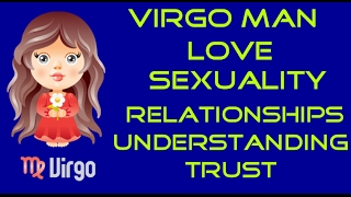 Information on the Virgo ManLoveSexualityRelationshipsLikes and Dislikes [upl. by Rebmat]