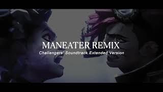 Maneater Remix Audio  Challengers Soundtrack Extended Version [upl. by Aryk]