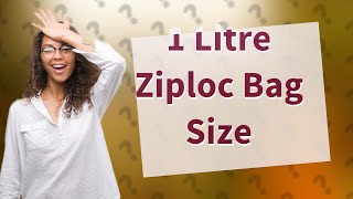 How big is a 1 litre Ziploc bag [upl. by Omocaig295]