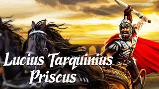 Lucius Tarquinius Priscus The Elder Ancient Rome Explained [upl. by Herriott]