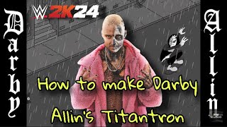 DARBY ALLIN TITANTRON TUTORIAL WWE 2K24 [upl. by Nasho]