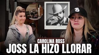 CAROLINA ROSS LLORA tras llamada de JOSS FAVELA I IngridLazper [upl. by Briney797]