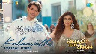 Kalaavathi  Video Lyrical  Sarkaru Vaari Paata  Mahesh Babu Keerthy Suresh  Thaman S Parasuram [upl. by Kavita]