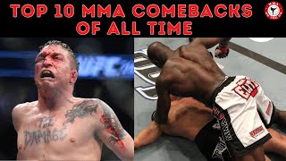 Top 10 MMA Comebacks of All Time [upl. by Larianna609]