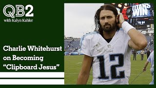 Charlie Whitehurst aka quotClipboard Jesusquot on being one of the most recognizable backups in football [upl. by Norty]