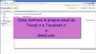 Tutorial  Come inoltrare le proprie email di Tiscali su Gmail [upl. by Karol]