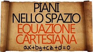 Piani nello Spazio  Equazione cartesiana del piano [upl. by Japeth]