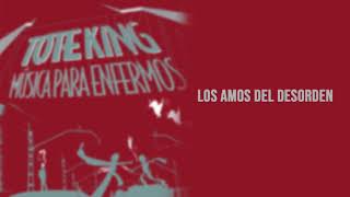 Toteking  Los Amos del Desorden Audio [upl. by Tirrell]