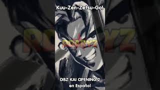 Dragon Ball Kai Opening 2 Buu Arc  Español Latino  KuuZenZetsuGo vídeo completo en el canal [upl. by Ecinue]