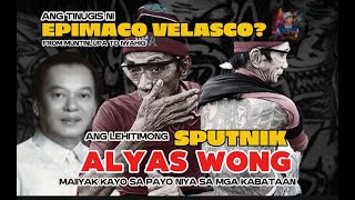 EPIMACO VELASCO  ANG KWENTO NG LEHITIMONG SPUTNIK ALYAS WONG  FROM MUNTINLUPA TO IWAHIG [upl. by Oicnedif559]