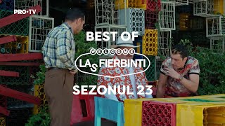 Las Fierbinți  BEST OF  Sezonul 23 [upl. by Voccola660]