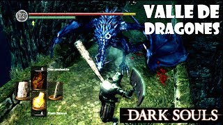 Dark Souls guia VALLE DE LOS DRAGONES  Trucos secretos y atajos  EP48 [upl. by Eloc]