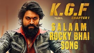 Salaam Rocky Bhai Song with Lyrics  KGF Chapter 1 Tamil Movie  Yash Srinidhi Shetty [upl. by Duax]