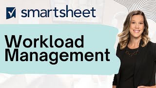 Smartsheet Tutorial  Workload Management [upl. by Devina291]