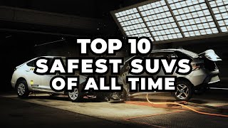 Top 10 Safest SUVs of All Time [upl. by Isolde]