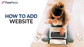 ForeMedia  How to Add Website [upl. by Margette664]