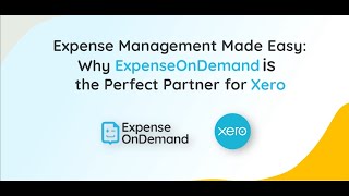 Why ExpenseOnDemand is the perfect partner for Xero  ExpenseOnDemand [upl. by Ellerrehc]