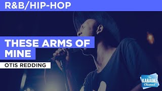 These Arms of Mine  Otis Redding  Karaoke with Lyrics [upl. by Reynolds]