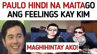 PAULO AVELINO HINDI NA MAITAGO ANG FEELINGS KAY KIM CHIU [upl. by Aned97]