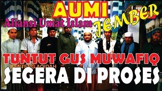 AUMI ALIANSI UMAT ISLAM JEMBER TUNTUT G MUWAFIQ SEGERA DI PROSES HUKUM [upl. by Gerardo452]