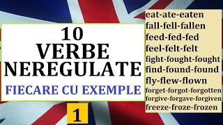 Invata engleza  10 VERBE NEREGULATE cu exemple la fiecare forma  partea 1 [upl. by Kristin]