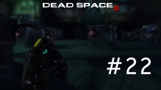 Dead Space 3 Gameplay Walkthrough Part 22 [upl. by Jonna622]