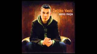 Zeljko Vasic  Sva od sna  Audio 2008 HD [upl. by Atiniuq]