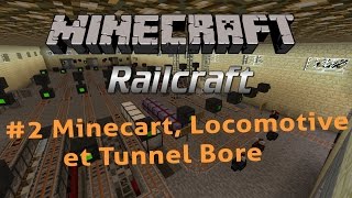 FR Tuto Railcraft 2  Différents Minecart Locomotive et Tunnel Bore [upl. by Sueaddaht346]