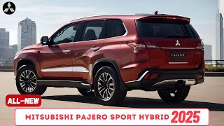 All New 2025 Mitsubishi Pajero Sport Hybrid  Ready to Upgrade [upl. by Rowen]