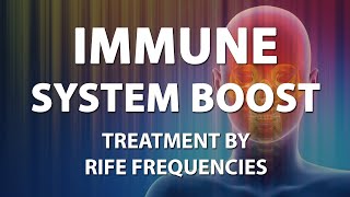 Immune System Boost  RIFE Frequencies Treatment  Energy amp Quantum Medicine with Bioresonance [upl. by Vilma]