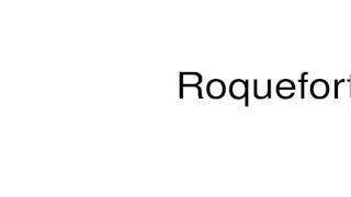 How to pronounce Roquefort [upl. by Oirasec]