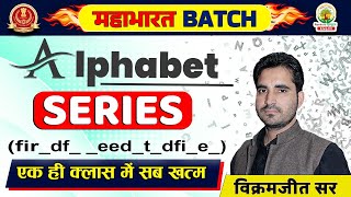 Alphabet Class 30  Mahabharat Batch  CGL CHSL CPO MTS  Alphabet Series Vikramjeet Sir [upl. by Rogergcam165]