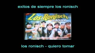 los ronisch  quiero tomar [upl. by Nestor41]