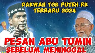 TERBARU Dakwah Aceh Tgk Puteh Rk 2024 Terpanas Pesan Abu Tumin Seugolom Meninggai [upl. by Heyde]