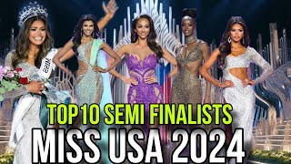 Miss USA 2024 TOP 10 Semi Finalists [upl. by Ginni822]