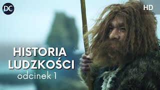 Historia ludzkości  Ep1  Film dokumentalny lektor pl  Historia i dzieje człowieka  Prehistoria [upl. by Groh]