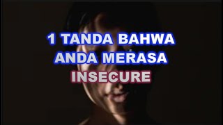 1 TANDA BAHWA ANDA MERASA INSECURE [upl. by Elocen]