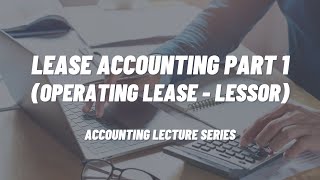 Lease Accounting Part 1 Operating Lease  Lessor [upl. by Winna459]