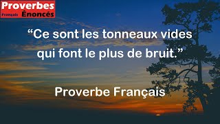 Ce sont les tonneaux vides qui font le plus de bruit  Proverbe Français [upl. by Thanos]