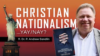 Christian Nationalism Theonomy and Virtuous Liberty ft P Andrew Sandlin [upl. by Oiramd]