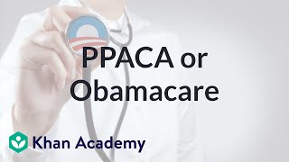 PPACA or quotObamacarequot  American civics  US History  Khan Academy [upl. by Annauqaj995]